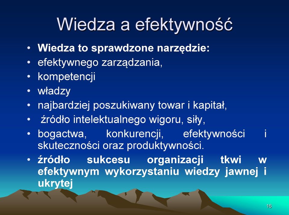 wigoru, siły, bogactwa, konkurencji, efektywności i skuteczności oraz