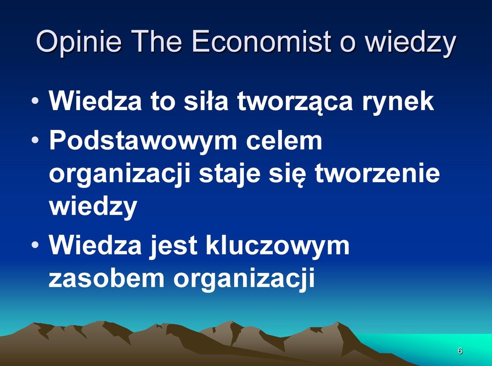 organizacji staje się tworzenie wiedzy