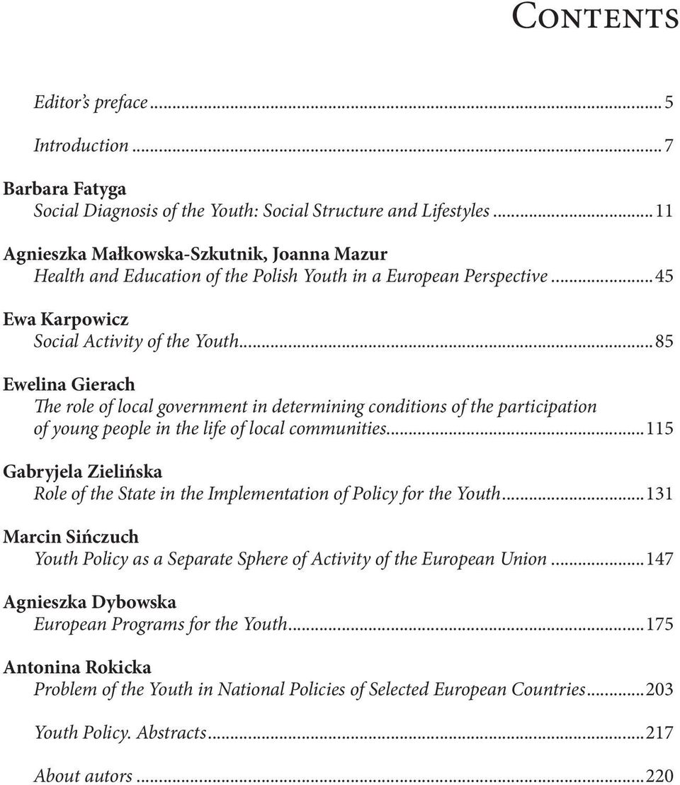 ..85 Ewelina Gierach The role of local government in determining conditions of the participation of young people in the life of local communities.