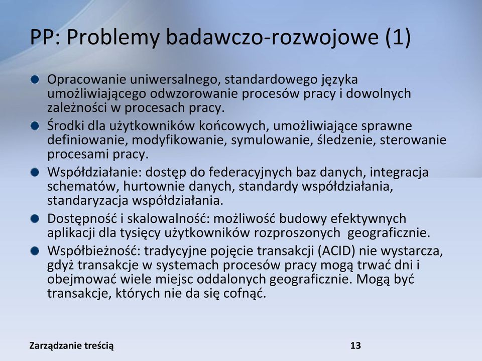 Współdziałanie: dostęp do federacyjnych baz danych, integracja schematów, hurtownie danych, standardy współdziałania, standaryzacja współdziałania.