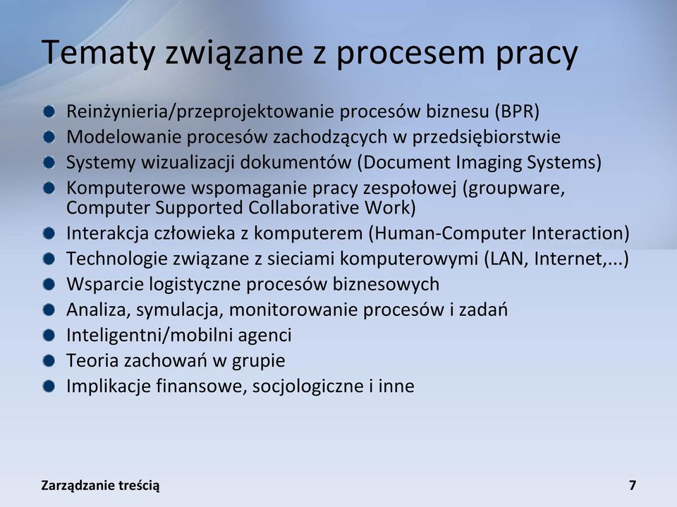 Interakcja człowieka z komputerem (Human-Computer Interaction) Technologie związane z sieciami komputerowymi (LAN, Internet,.