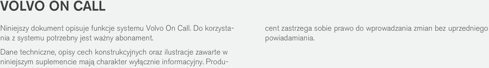 Dane techniczne, opisy cech konstrukcyjnych oraz ilustracje zawarte w niniejszym