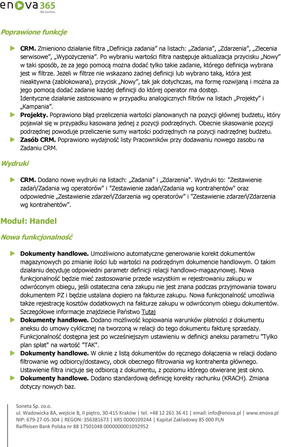 Jeżeli w filtrze nie wskazano żadnej definicji lub wybrano taką, która jest nieaktywna (zablokowana), przycisk Nowy, tak jak dotychczas, ma formę rozwijaną i można za jego pomocą dodać zadanie każdej