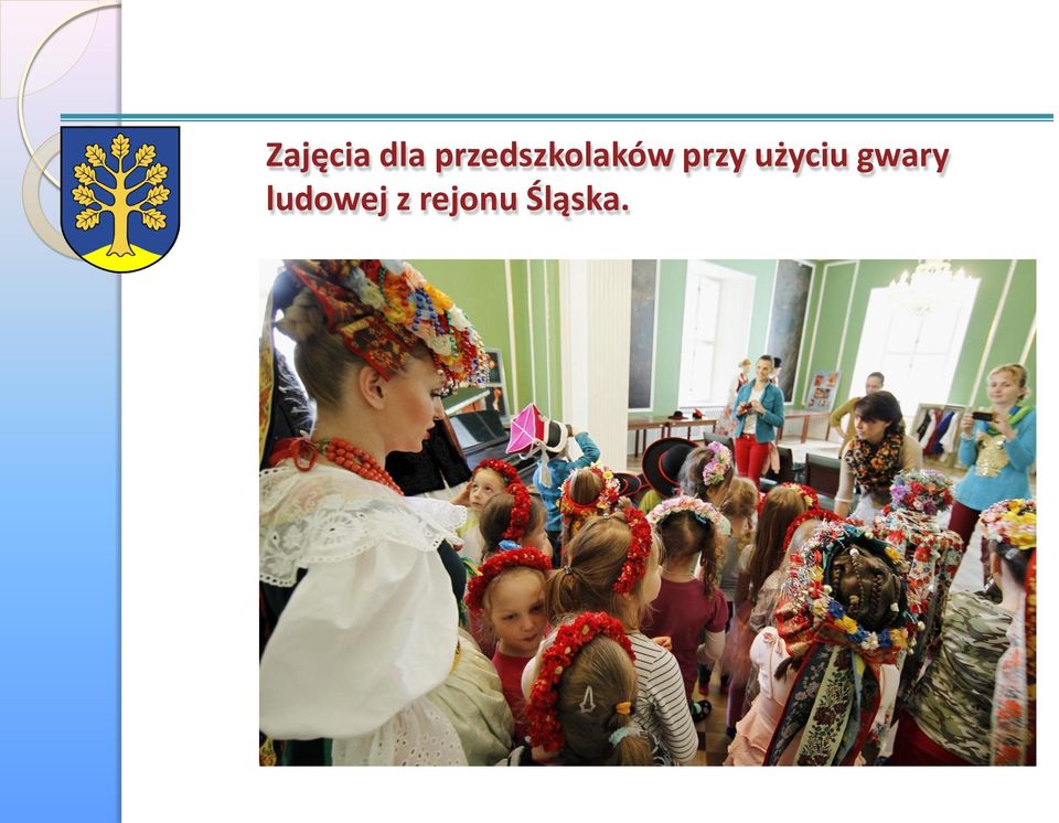 przy użyciu gwary