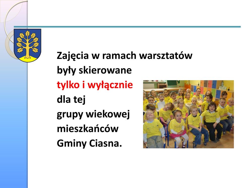 wyłącznie dla tej grupy