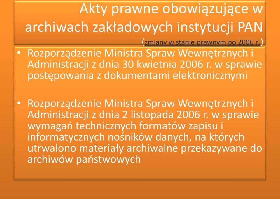 w sprawie postępowania z dokumentami elektronicznymi Rozporządzenie Ministra Spraw Wewnętrznych i Administracji z dnia 2