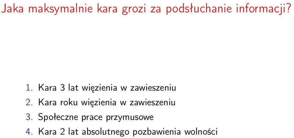 Kara roku więzienia w zawieszeniu 3.