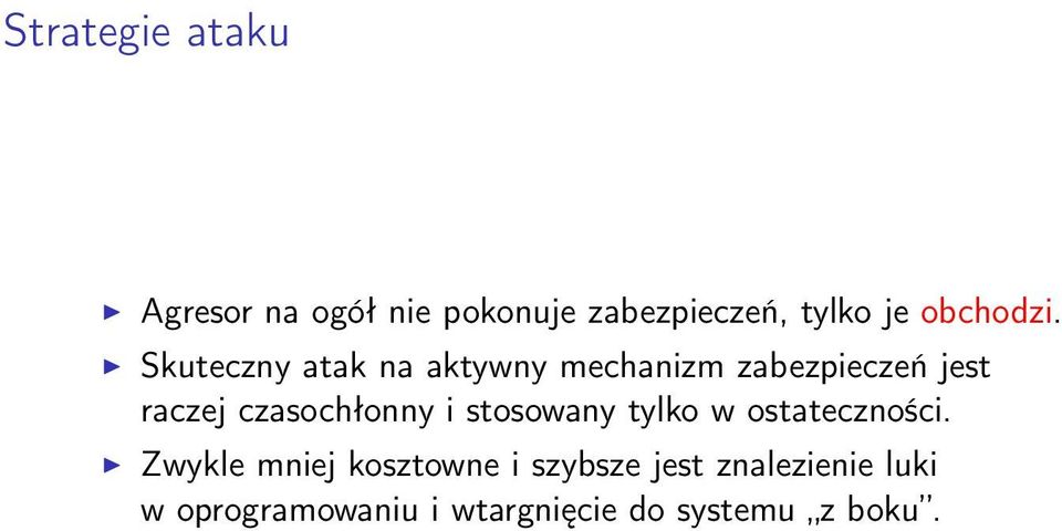 Skuteczny atak na aktywny mechanizm zabezpieczeń jest raczej