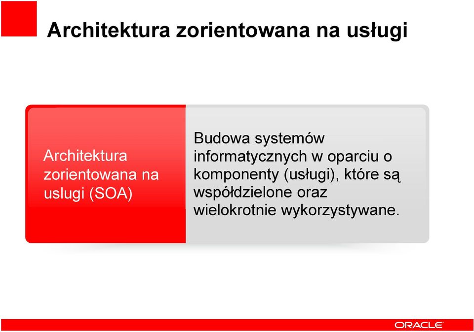 informatycznych w oparciu o komponenty (usługi),