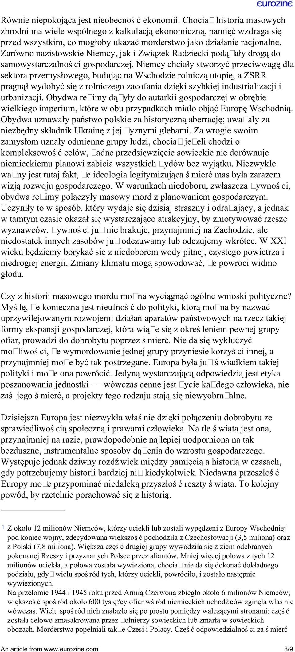 Zarówno nazistowskie Niemcy, jak i Związek Radziecki podążały drogą do samowystarczalności gospodarczej.