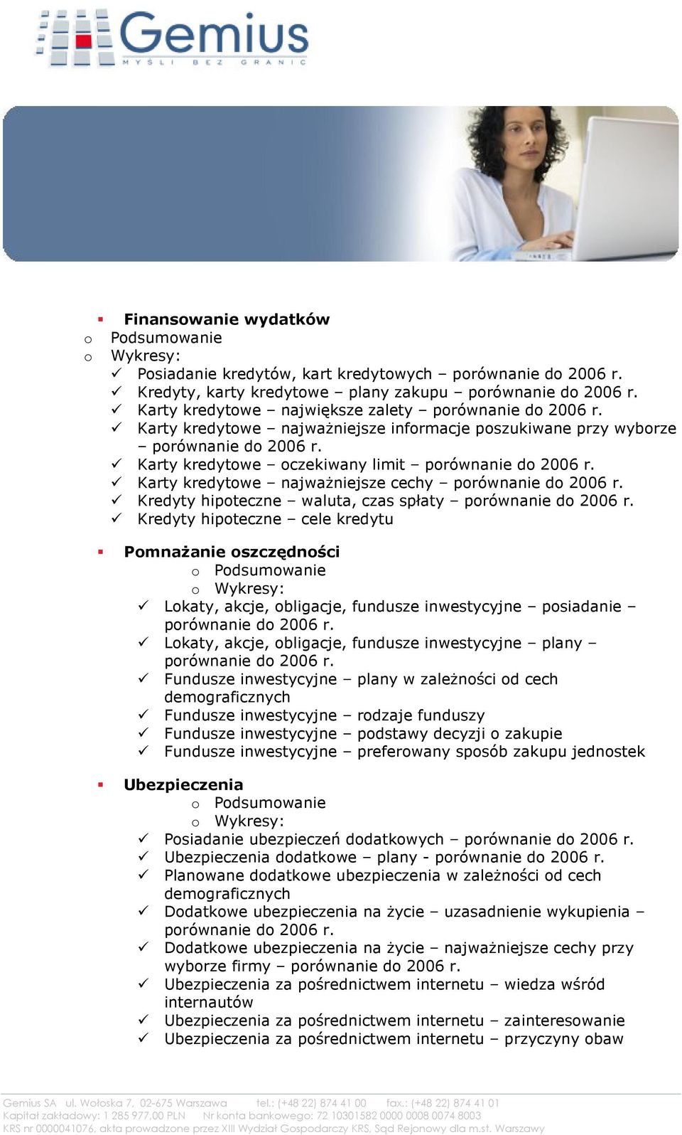 Karty kredytowe najważniejsze cechy porównanie do 2006 r. Kredyty hipoteczne waluta, czas spłaty porównanie do 2006 r.