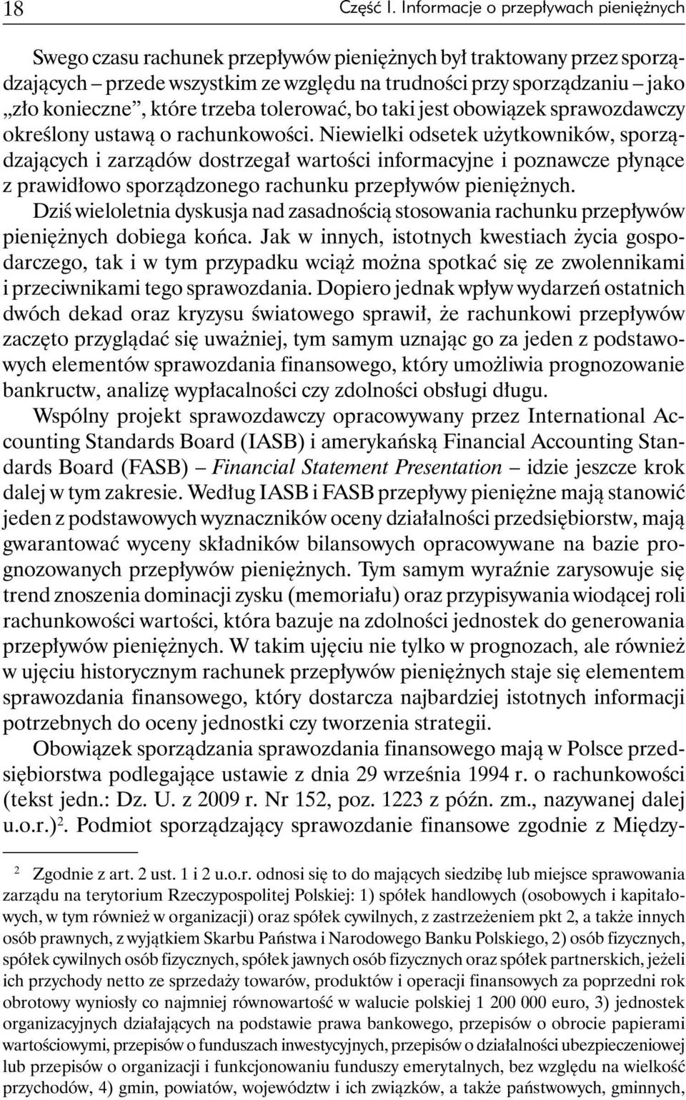 które trzeba tolerować, bo taki jest obowiązek sprawozdawczy określony ustawą o rachunkowości.