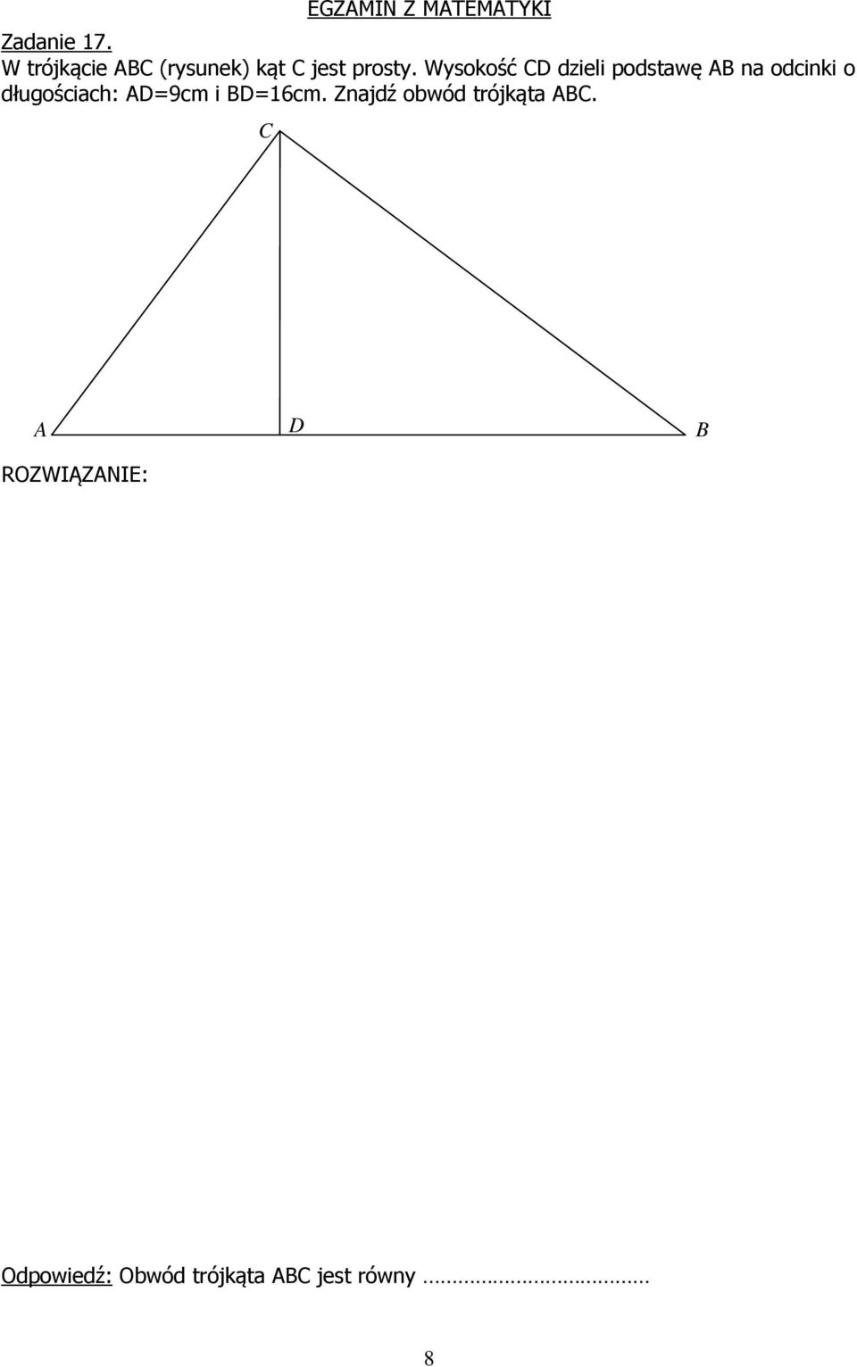 Wysokość CD dzieli podstawę AB na odcinki o