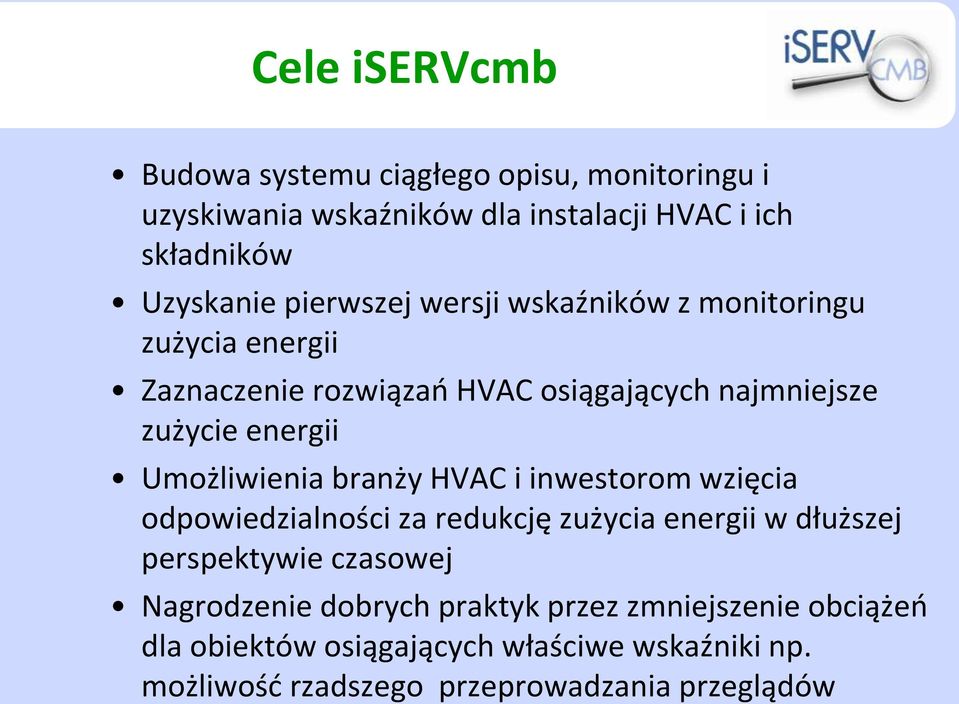 Umożliwienia branży HVAC i inwestorom wzięcia odpowiedzialności za redukcję zużycia energii w dłuższej perspektywie czasowej