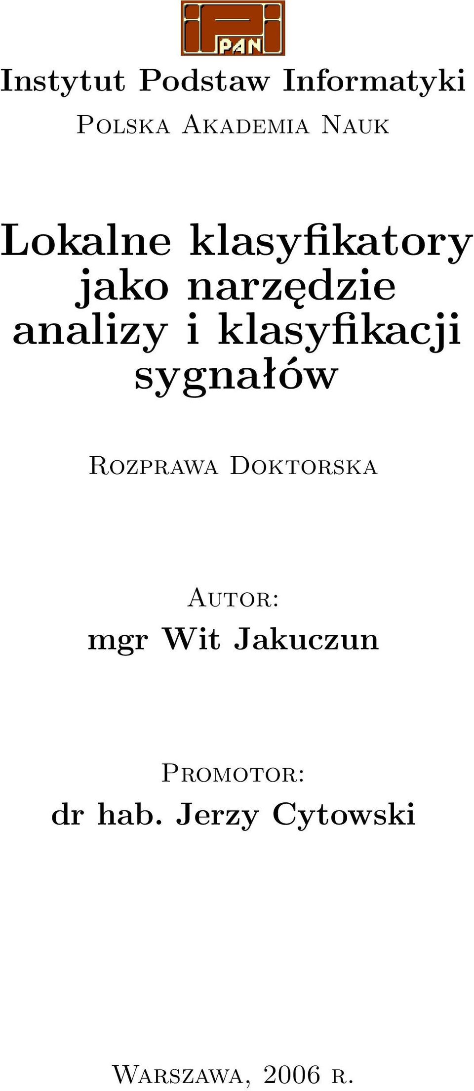 klasyfikacji sygnałów Rozprawa Doktorska Autor: mgr