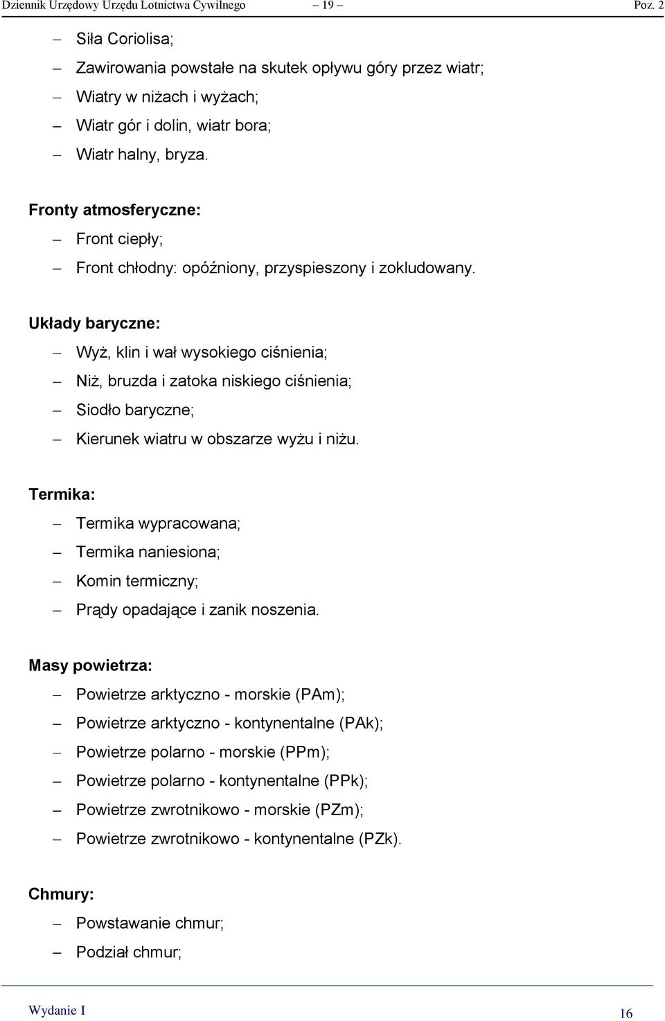 Fronty atmosferyczne: Front ciepły; Front chłodny: opóźniony, przyspieszony i zokludowany.