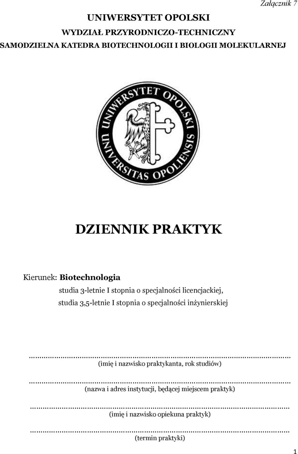 licencjackiej, studia 3,5-letnie I stopnia o specjalności inżynierskiej.