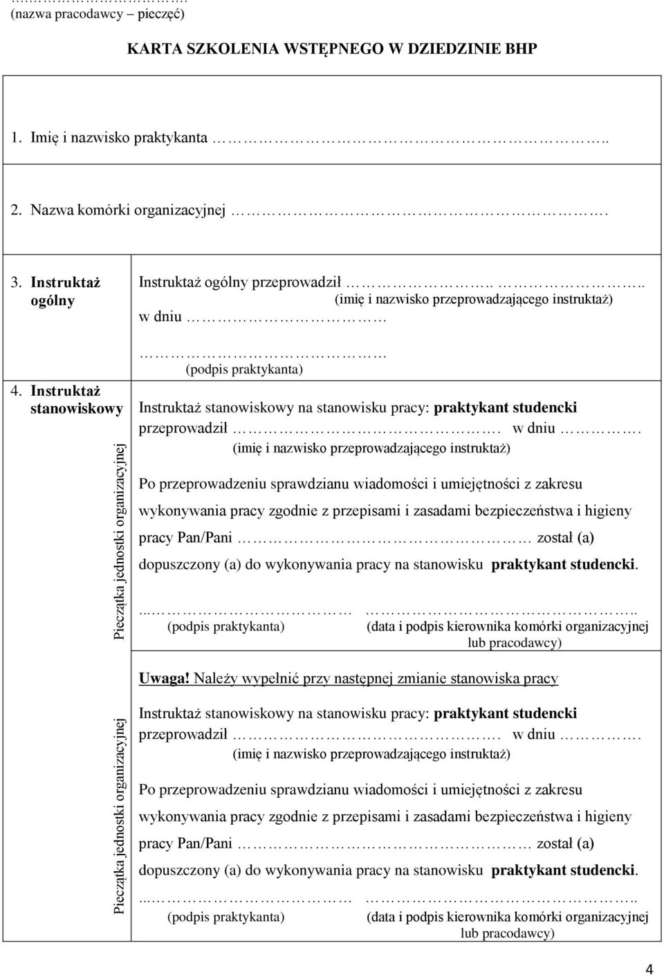 Instruktaż stanowiskowy Instruktaż stanowiskowy na stanowisku pracy: praktykant studencki przeprowadził. w dniu.