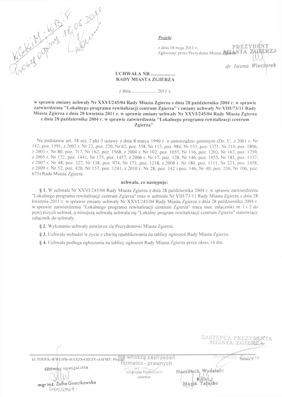 w sprawie zatwierdzenia "Lokalnego programu rewitalizacji centrum Zgierza" i zmiany uchwały Nr VIII/73/l I Rady Miasta Zgierza z dnia 28 kwietnia 2011 r.