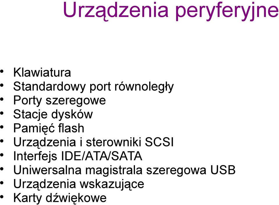 Urządzenia i sterowniki SCSI Interfejs IDE/ATA/SATA