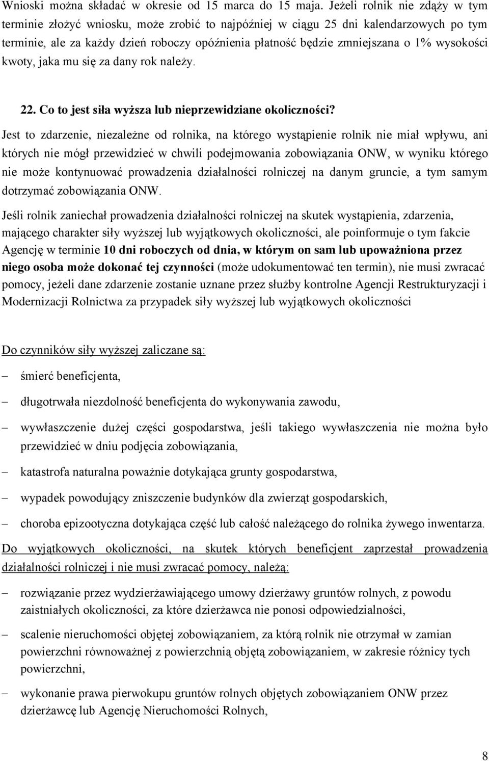 wysokości kwoty, jaka mu się za dany rok należy. 22. Co to jest siła wyższa lub nieprzewidziane okoliczności?