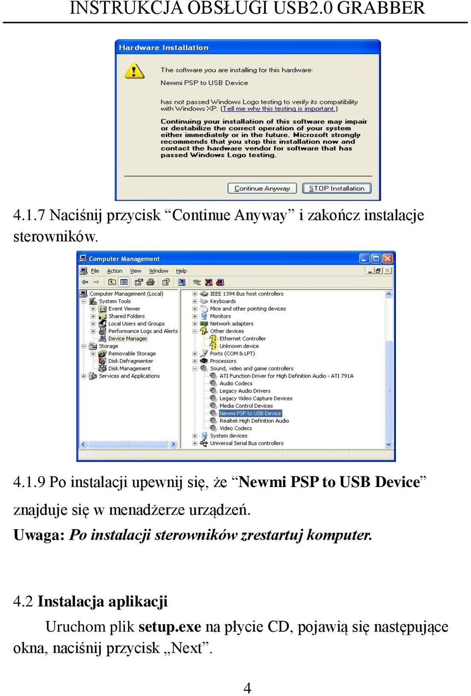 Uwaga: Po instalacji sterowników zrestartuj komputer. 4.