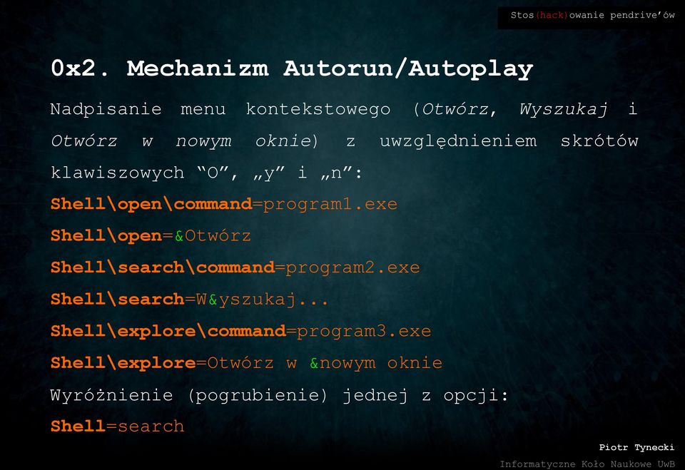 exe Shell\open=&Otwórz Shell\search\command=program2.exe Shell\search=W&yszukaj.