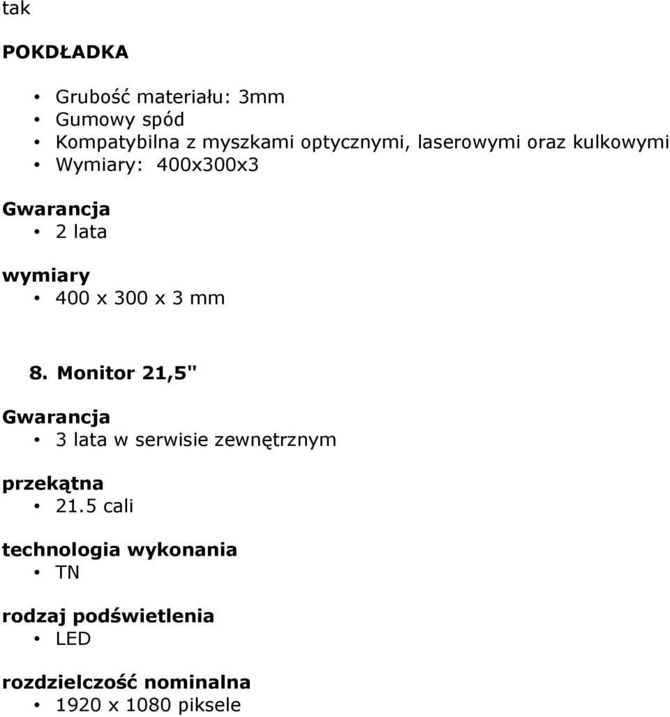 mm 8. Monitor 21,5" Gwarancja 3 lata w serwisie zewnętrznym przekątna 21.