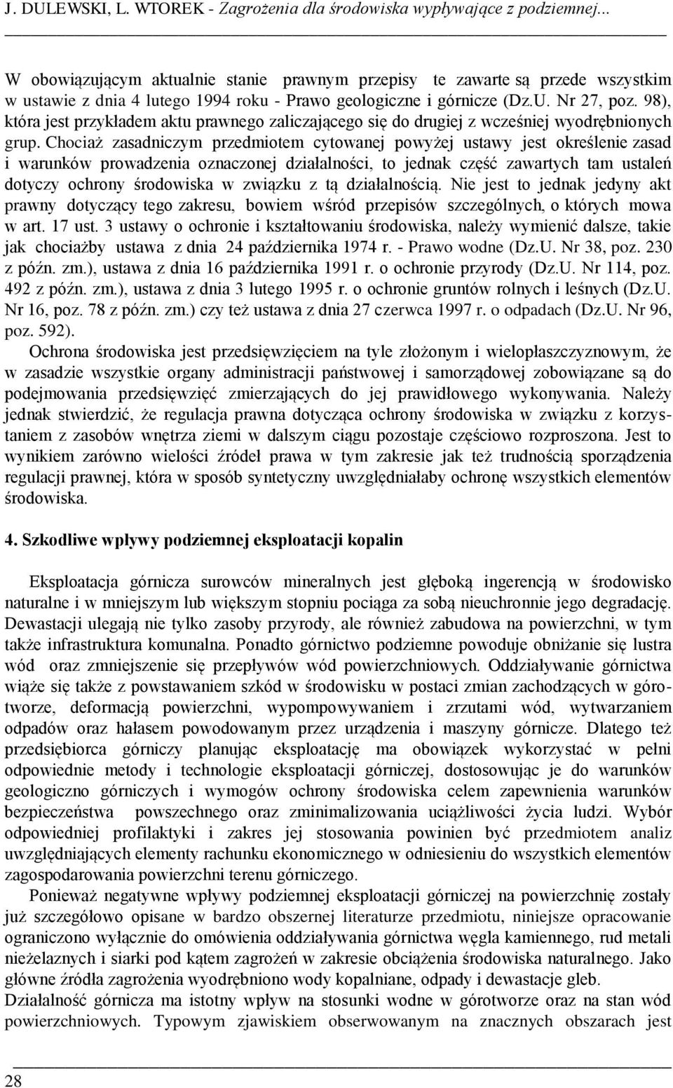 98), która jest przykładem aktu prawnego zaliczającego się do drugiej z wcześniej wyodrębnionych grup.