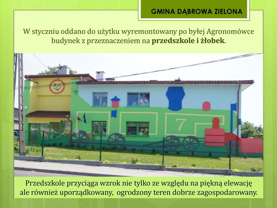 Przedszkole przyciąga wzrok nie tylko ze względu na piękną elewację