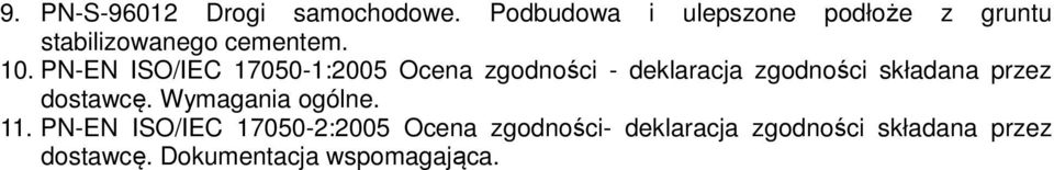 PN-EN ISO/IEC 17050-1:2005 Ocena zgodności - deklaracja zgodności składana przez