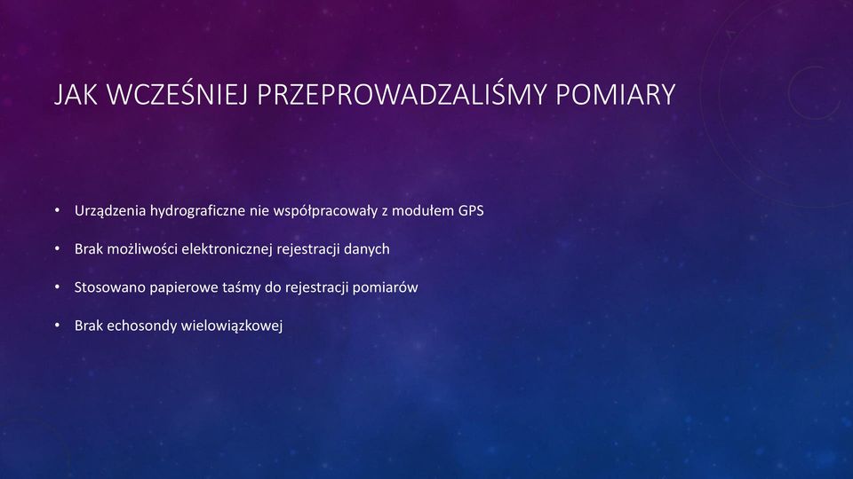 możliwości elektronicznej rejestracji danych Stosowano