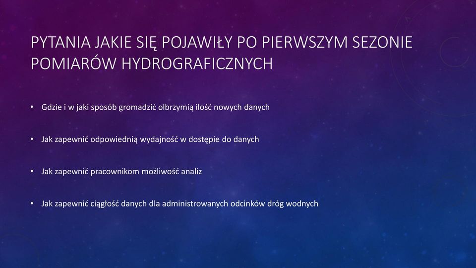 odpowiednią wydajność w dostępie do danych Jak zapewnić pracownikom