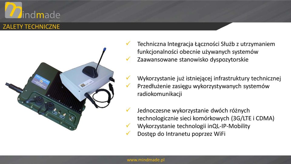 Przedłużenie zasięgu wykorzystywanych systemów radiokomunikacji Jednoczesne wykorzystanie dwóch różnych