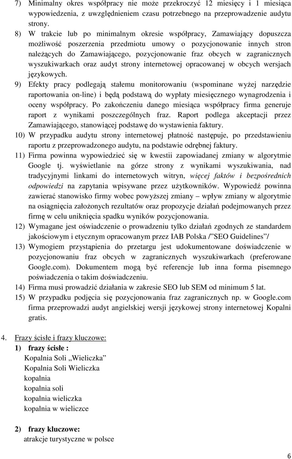 zagranicznych wyszukiwarkach oraz audyt strony internetowej opracowanej w obcych wersjach językowych.