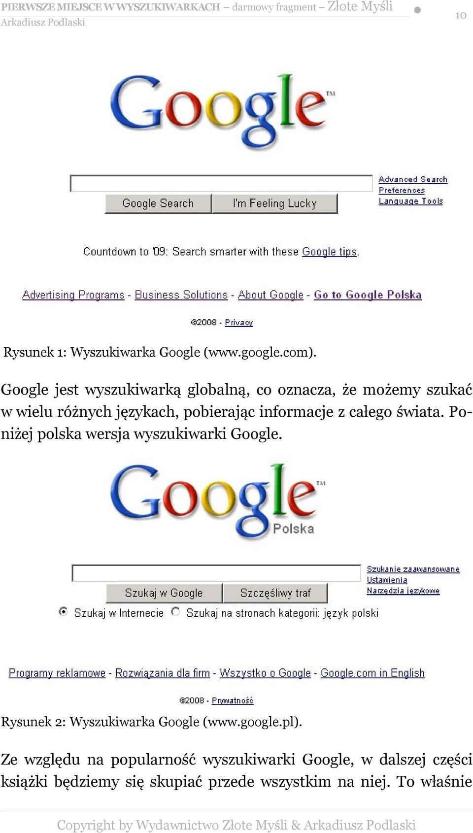 informacje z całego świata. Poniżej polska wersja wyszukiwarki Google. Rysunek 2: Wyszukiwarka Google (www.