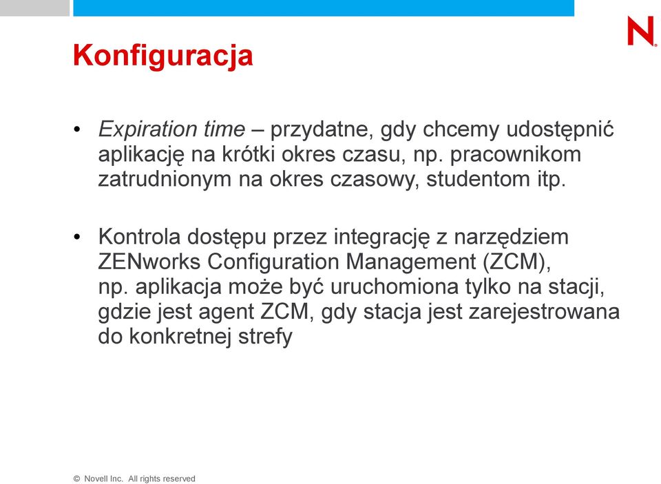 Kontrola dostępu przez integrację z narzędziem ZENworks Configuration Management (ZCM), np.