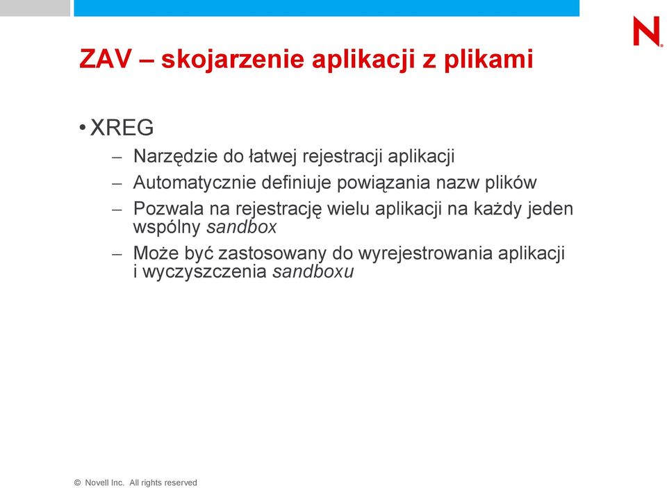 Pozwala na rejestrację wielu aplikacji na każdy jeden wspólny sandbox