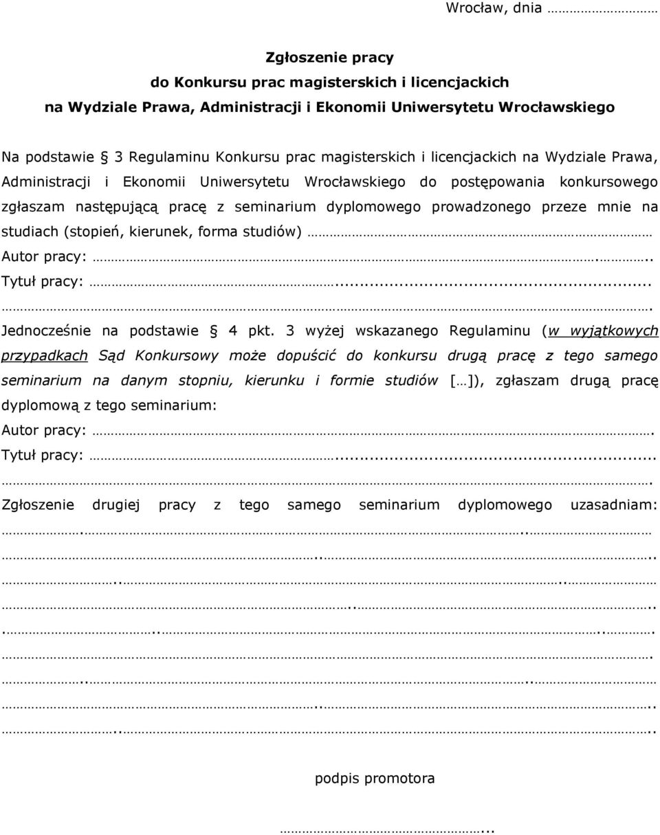 przeze mnie na studiach (stopień, kierunek, forma studiów) Autor pracy:... Tytuł pracy:.... Jednocześnie na podstawie 4 pkt.