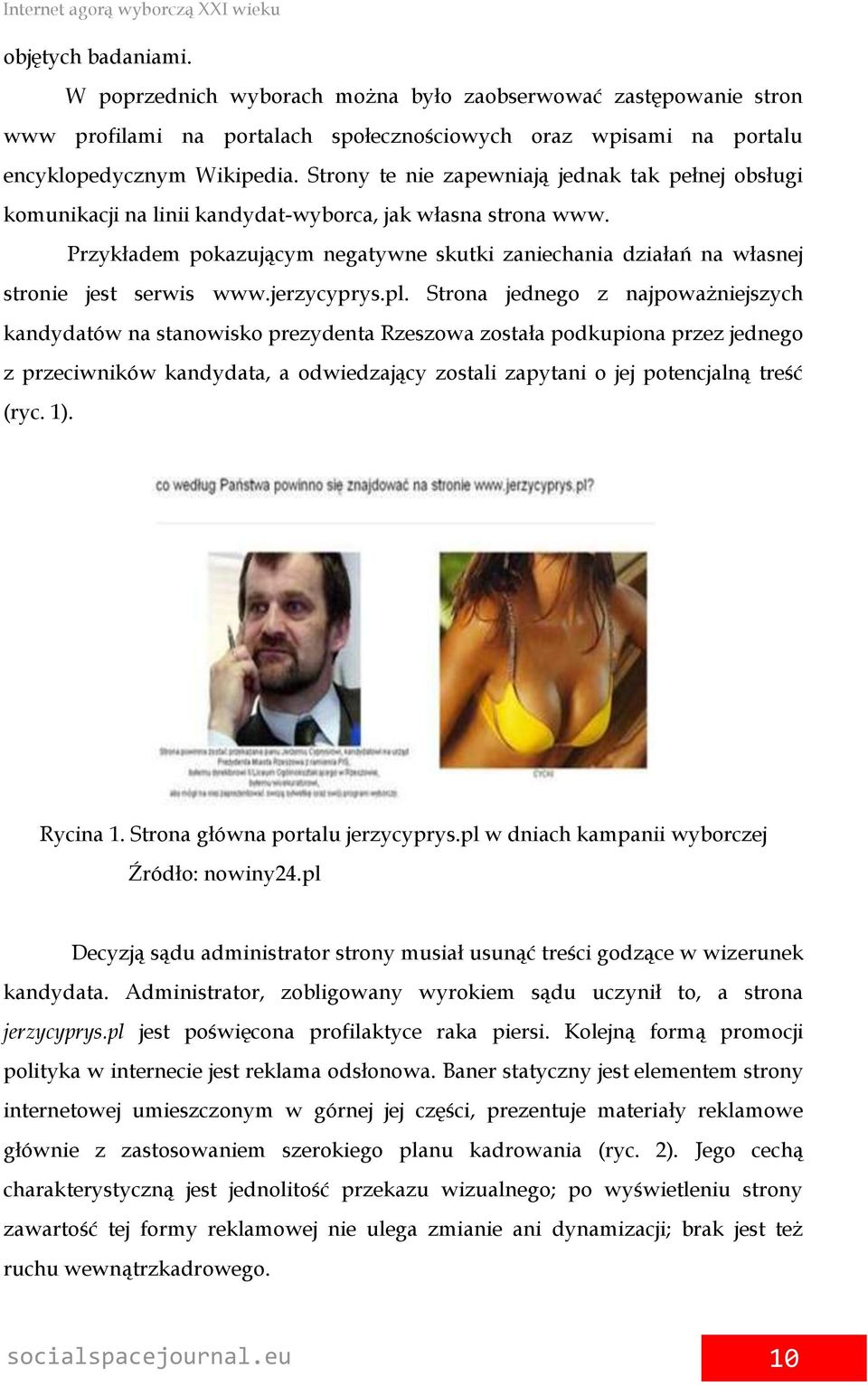 Przykładem pokazującym negatywne skutki zaniechania działań na własnej stronie jest serwis www.jerzycyprys.pl.