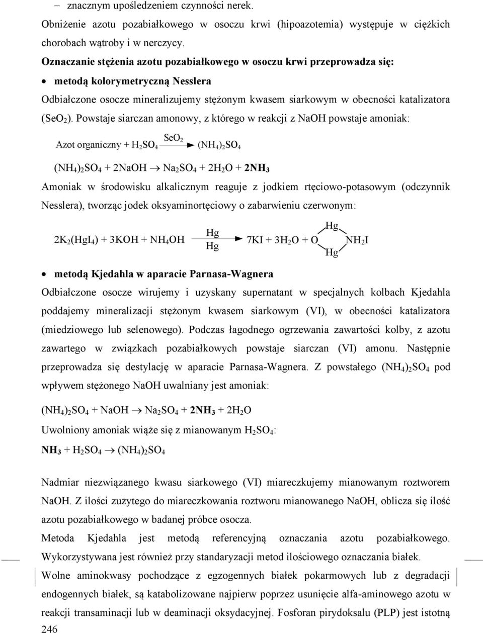 Powstaje siarczan amonowy, z którego w reakcji z NaOH powstaje amoniak: SeO 2 zot organiczny + H 2 SO 4 (NH 4 ) 2 SO 4 (NH 4 ) 2 SO 4 + 2NaOH Na 2 SO 4 + 2H 2 O + 2NH 3 moniak w środowisku