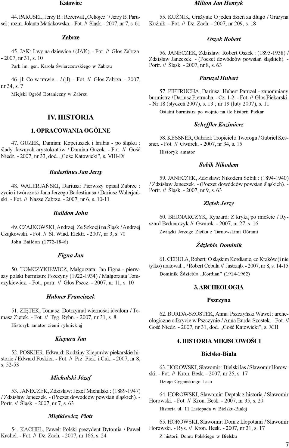 OPRACOWANIA OGÓLNE 47. GUZEK, Damian: Kopciuszek i hrabia - po Śląsku : ślady dawnych arystokratów / Damian Guzek. - Fot. // Gość Niedz. - 2007, nr 33, dod. Gość Katowicki, s.