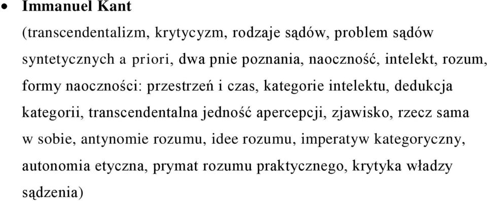 dedukcja kategorii, transcendentalna jedność apercepcji, zjawisko, rzecz sama w sobie, antynomie