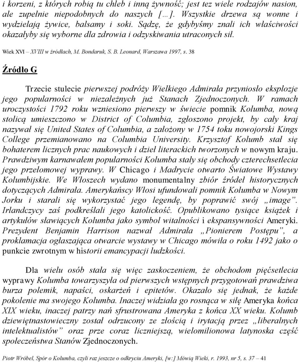 38 Źródło G Trzecie stulecie pierwszej podróży Wielkiego Admirała przyniosło eksplozje jego popularności w niezależnych już Stanach Zjednoczonych.