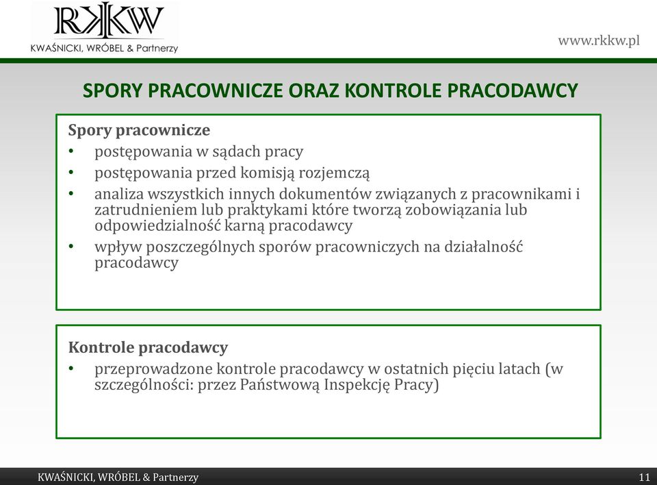 odpowiedzialność karną pracodawcy wpływ poszczególnych sporów pracowniczych na działalność pracodawcy Kontrole pracodawcy