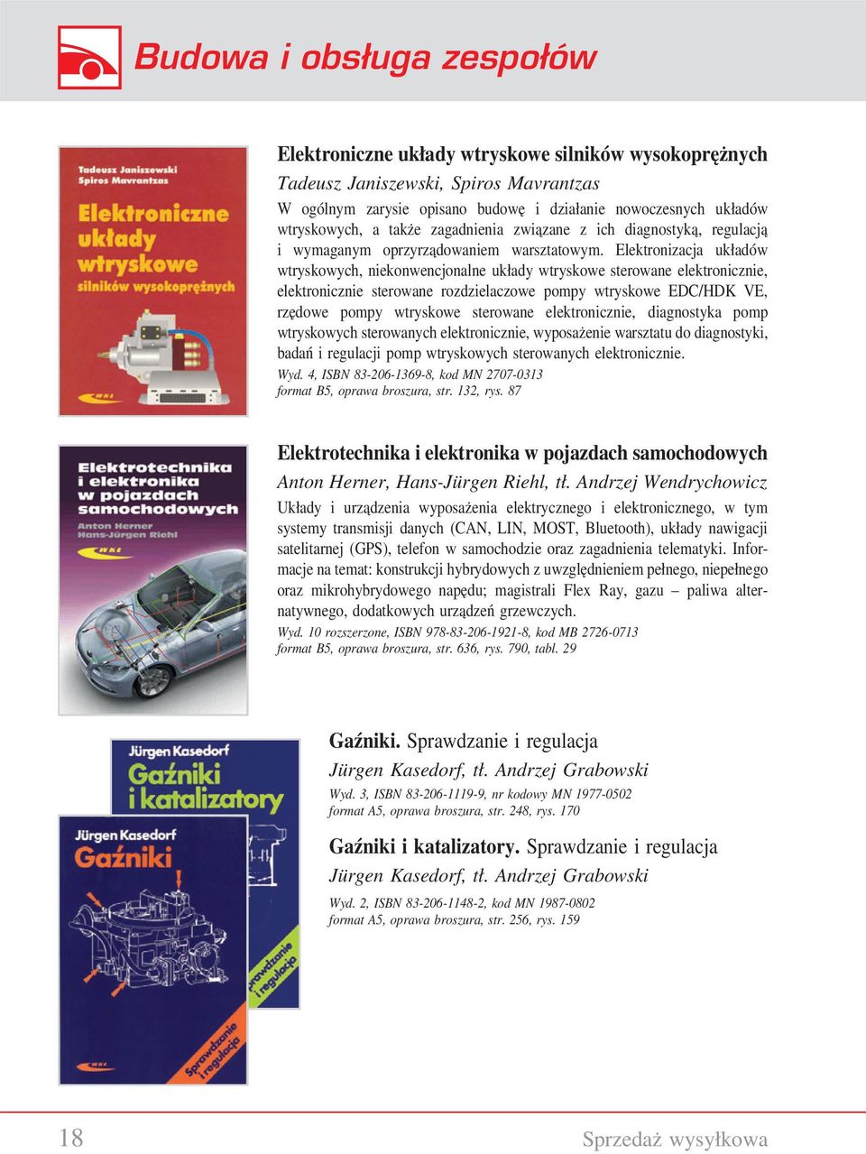 Elektronizacja układów wtryskowych, niekonwencjonalne układy wtryskowe sterowane elektronicznie, elektronicznie sterowane rozdzielaczowe pompy wtryskowe EDC/HDK VE, rzędowe pompy wtryskowe sterowane