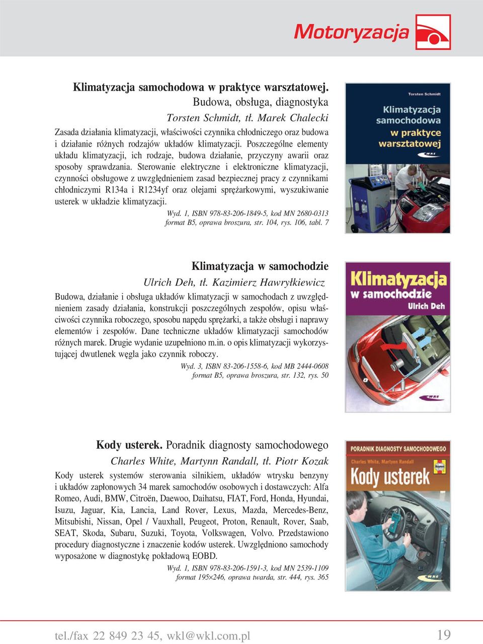 Poszczególne elementy układu klimatyzacji, ich rodzaje, budowa działanie, przyczyny awarii oraz sposoby sprawdzania.