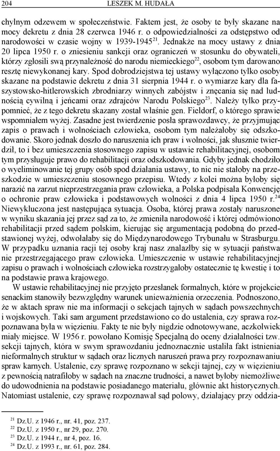 o zniesieniu sankcji oraz ograniczeń w stosunku do obywateli, 22 którzy zgłosili swą przynależność do narodu niemieckiego, osobom tym darowano resztę niewykonanej kary.