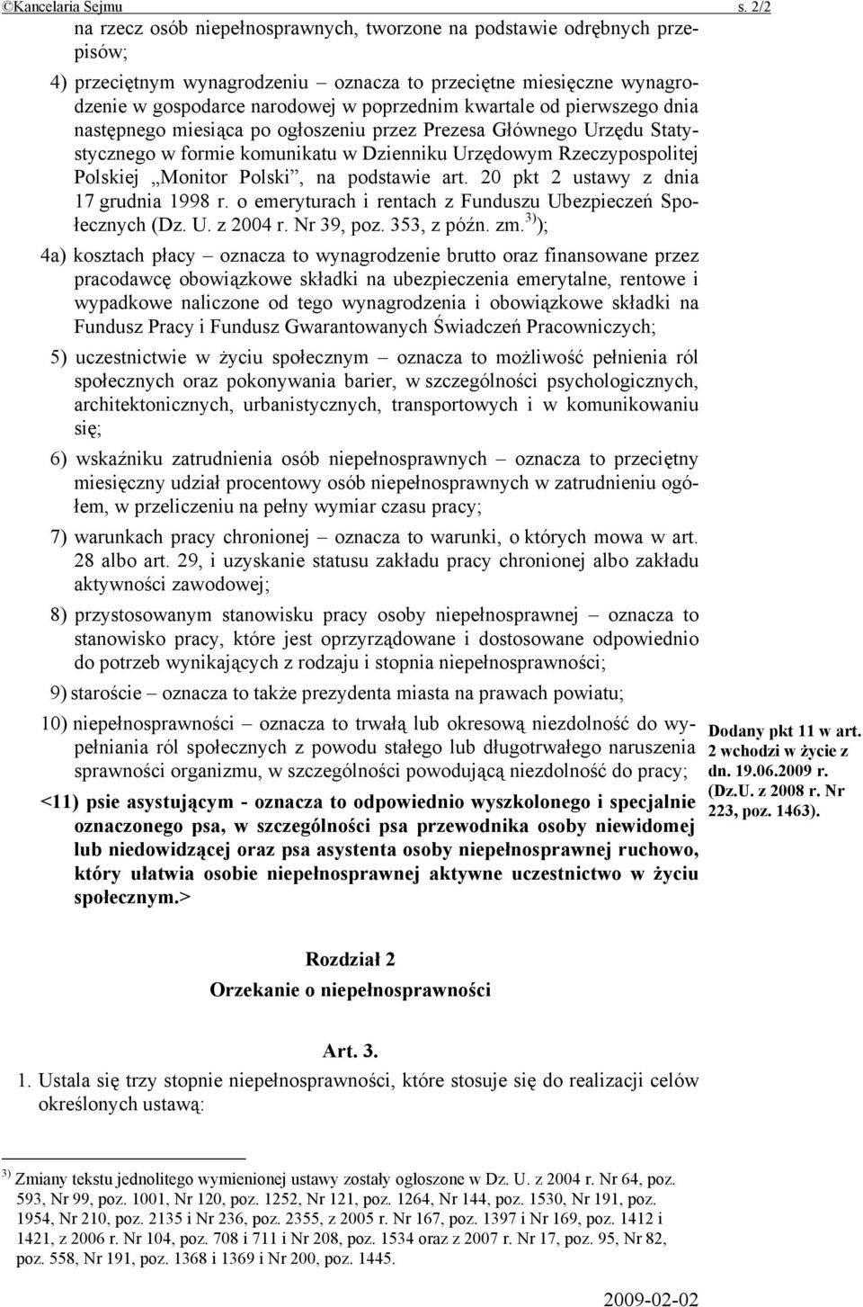 kwartale od pierwszego dnia następnego miesiąca po ogłoszeniu przez Prezesa Głównego Urzędu Statystycznego w formie komunikatu w Dzienniku Urzędowym Rzeczypospolitej Polskiej Monitor Polski, na