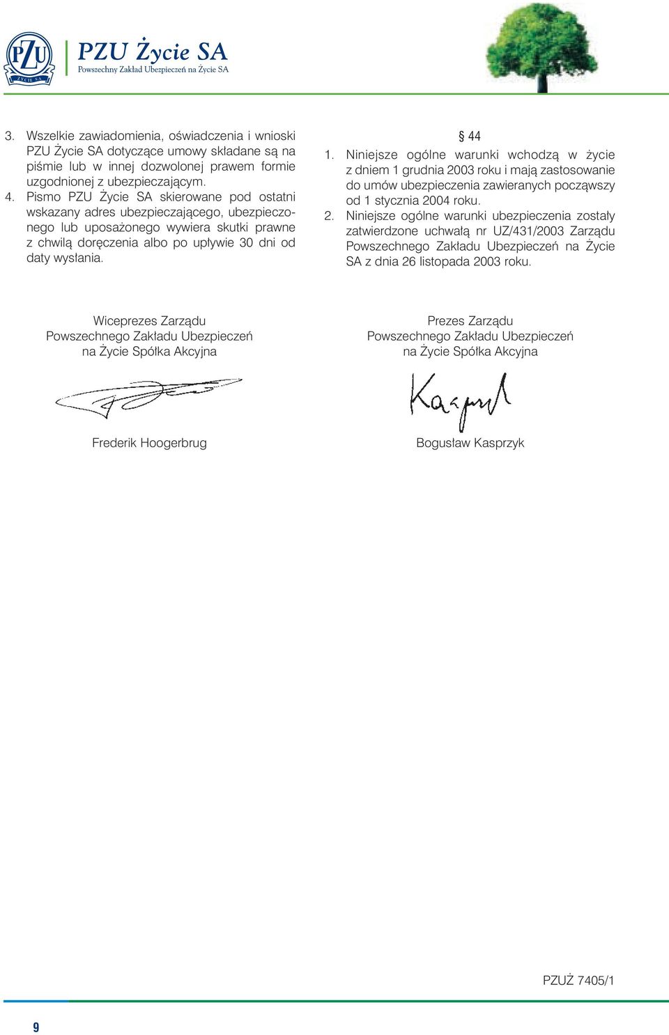 Niniejsze ogólne warunki wchodzà w ycie z dniem 1 grudnia 20